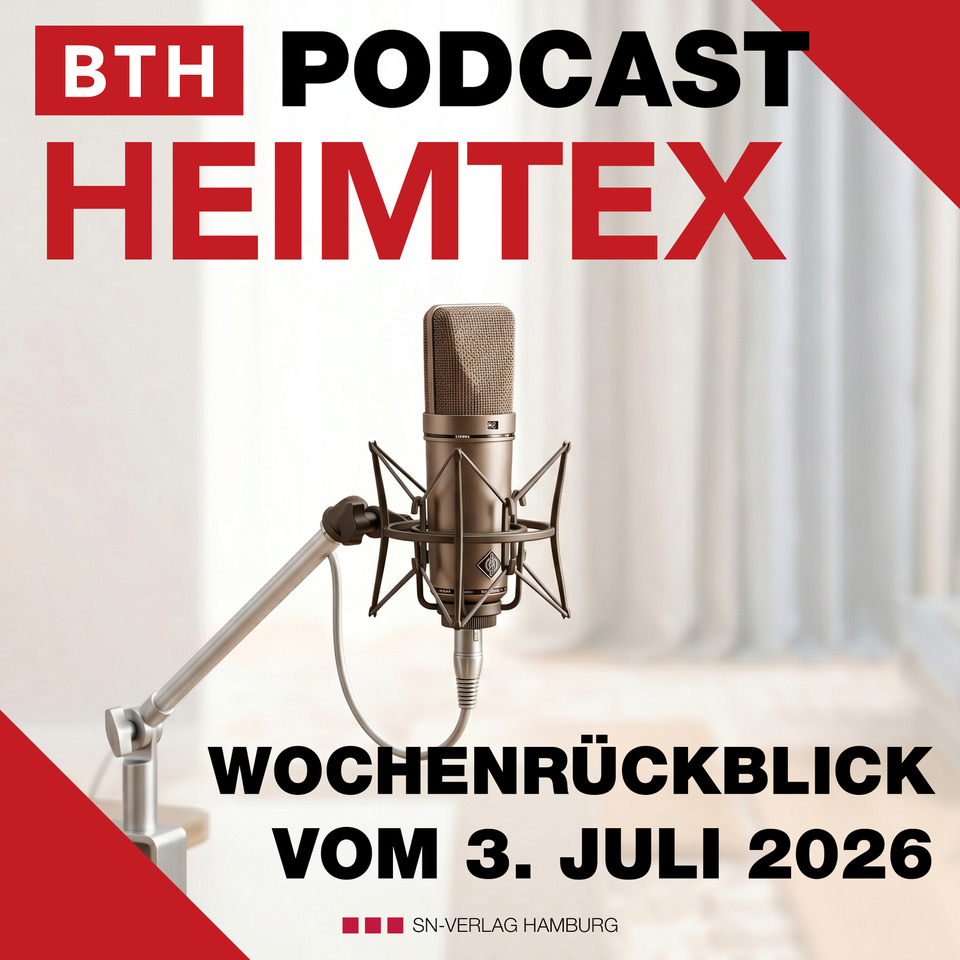 Insolvenzen, Führungswechsel, Messeverlust: Der BTH Heimtex Wochenrückblick jetzt als Podcast